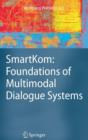 SmartKom: Foundations of Multimodal Dialogue Systems - Book