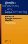Hierarchical Bayesian Optimization Algorithm : Toward a New Generation of Evolutionary Algorithms - Book