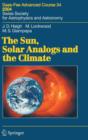 The Sun, Solar Analogs and the Climate : Saas-Fee Advanced Course 34, 2004. Swiss Society for Astrophysics and Astronomy - Book
