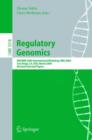 Regulatory Genomics : RECOMB 2004 International Workshop, RRG 2004, San Diego, CA, USA, March 26-27, 2004, Revised Selected Papers - Book
