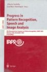 Progress in Pattern Recognition, Speech and Image Analysis : 8th Iberoamerican Congress on Pattern Recognition, CIARP 2003, Havana, Cuba, November 26-29, 2003, Proceedings - eBook