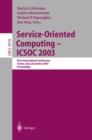 Service-Oriented Computing -- ICSOC 2003 : First International Conference, Trento, Italy, December 15-18, 2003, Proceedings - eBook