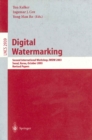 Digital Watermarking : Second International Workshop, IWDW 2003, Seoul, Korea, October 20-22, 2003, Revised Papers - eBook