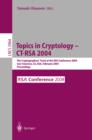 Topics in Cryptology -- CT-RSA 2004 : The Cryptographers' Track at the RSA Conference 2004, San Francisco, CA, USA, February 23-27, 2004, Proceedings - eBook