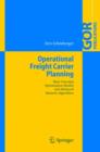 Operational Freight Carrier Planning : Basic Concepts, Optimization Models and Advanced Memetic Algorithms - Book