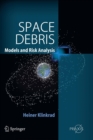 Space Debris : Models and Risk Analysis - Book