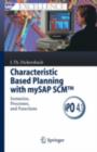 Characteristic Based Planning with mySAP SCM(TM) : Scenarios, Processes, and Functions - eBook