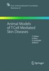 Animal Models of T Cell-Mediated Skin Diseases - eBook