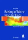 Raising of Microvascular Flaps : A Systematic Approach - eBook