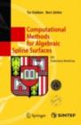 Computational Methods for Algebraic Spline Surfaces : ESF Exploratory Workshop - eBook