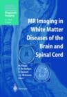 MR Imaging in White Matter Diseases of the Brain and Spinal Cord - eBook