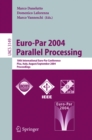 Euro-Par 2004 Parallel Processing : 10th International Euro-Par Conference, Pisa, Italy, August 31-September 3, 2004, Proceedings - eBook