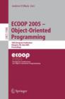 ECOOP 2005 - Object-Oriented Programming : 19th European Conference, Glasgow, UK, July 25-29, 2005. Proceedings - Book