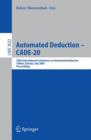 Automated Deduction - CADE-20 : 20th International Conference on Automated Deduction, Tallinn, Estonia, July 22-27, 2005, Proceedings - Book