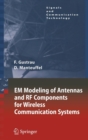 EM Modeling of Antennas and RF Components for Wireless Communication Systems - Book