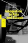 Integration in Asia and Europe : Historical Dynamics, Political Issues, and Economic Perspectives - eBook