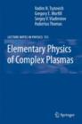 Elementary Physics of Complex Plasmas - Book