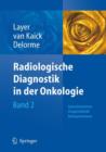 Radiologische Diagnostik in Der Onkologie : Band 2 Gastrointestinum, Urogenitaltrakt, Retroperitoneum - Book