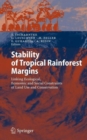 Stability of Tropical Rainforest Margins : Linking Ecological, Economic and Social Constraints of Land Use and Conservation - Book