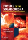 Physics of the Solar Corona : An Introduction with Problems and Solutions - Book