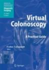 Virtual Colonoscopy : A Practical Guide - eBook