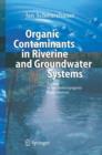 Organic Contaminants in Riverine and Groundwater Systems : Aspects of the Anthropogenic Contribution - Book