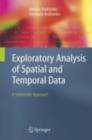 Exploratory Analysis of Spatial and Temporal Data : A Systematic Approach - eBook