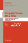 Computer Vision - ACCV 2006 : 7th Asian Conference on Computer Vision, Hyderabad, India, January 13-16, 2006, Proceedings, Part I - Book