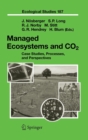 Managed Ecosystems and CO2 : Case Studies, Processes, and Perspectives - Book