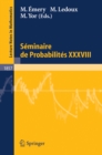 Seminaire de Probabilites XXXVIII - eBook