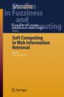 Soft Computing in Web Information Retrieval : Models and Applications - Book