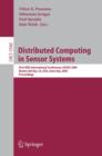 Distributed Computing in Sensor Systems : First IEEE International Conference, DCOSS 2005, Marina del Rey, CA, USA, June 30-July 1, 2005, Proceedings - eBook