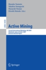 Active Mining : Second International Workshop, AM 2003, Maebashi, Japan, October 28, 2003, Revised Selected Papers - eBook