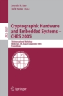 Cryptographic Hardware and Embedded Systems - CHES 2005 : 7th International Workshop, Edinburgh, UK, August 29 - September 1, 2005, Proceedings - eBook