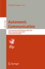 Autonomic Communication : First International IFIP Workshop, WAC 2004, Berlin, Germany, October 18-19, 2004, Revised Selected Papers - eBook
