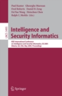 Intelligence and Security Informatics : IEEE International Conference on Intelligence and Security Informatics, ISI 2005, Atlanta, GA, USA, May 19-20, 2005, Proceedings - eBook