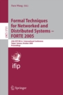 Formal Techniques for Networked and Distributed Systems - FORTE 2005 : 25th IFIP WG 6.1 International Conference, Taipei, Taiwan, October 2-5, 2005, Proceedings - eBook