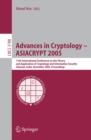 Advances in Cryptology - ASIACRYPT 2005 : 11th International Conference on the Theory and Application of Cryptology and Information Security, Chennai, India, December 4-8, 2005, Proceedings - eBook