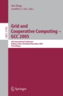 Grid and Cooperative Computing - GCC 2005 : 4th International Conference, Beijing, China, November 30 -- December 3, 2005, Proceedings - eBook