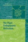 The Plant Endoplasmic Reticulum - Book