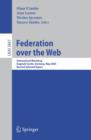 Federation over the Web : International Workshop, Dagstuhl Castle, Germany, May 1-6, 2005, Revised Selected Papers - eBook