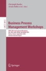 Business Process Management Workshops : BPM 2005 International Workshops, BPI, BPD, ENEI, BPRM, WSCOBPM, BPS, Nancy, France, September 5, 2005. Revised Selected Papers - eBook