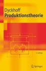 Produktionstheorie : Grundzuge Industrieller Produktionswirtschaft - Book