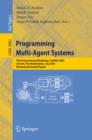 Programming Multi-Agent Systems : Third International Workshop, ProMAS 2005, Utrecht, The Netherlands, July 26, 2005, Revised and Invited Papers - eBook