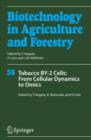 Tobacco BY-2 Cells: From Cellular Dynamics to Omics - Book
