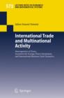 International Trade and Multinational Activity : Heterogeneity of Firms, Incentives for Foreign Direct Investment, and International Business Cycle Dynamics - Book