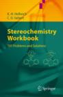 Stereochemistry - Workbook : 191 Problems and Solutions - Book