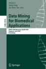 Data Mining for Biomedical Applications : PAKDD 2006 Workshop, BioDM 2006, Singapore, April 9, 2006, Proceedings - Book