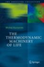 The Thermodynamic Machinery of Life - eBook