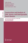 Construction and Analysis of Safe, Secure, and Interoperable Smart Devices : Second International Workshop, CASSIS 2005, Nice, France, March 8-11, 2005, Revised Selected Papers - eBook